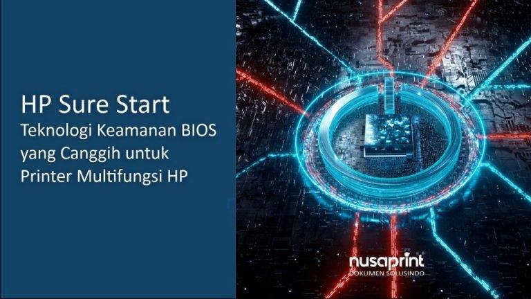 HP Sure Start pada Printer Enterprise: Cara Kerja Perlindungan BIOS dan Self-Healing