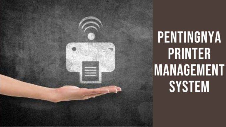 Print Management System: Dari Sekadar Mencetak Menjadi Operasional yang Terukur
